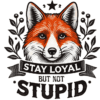 Stay loyal not stupid classic Tshirt for Men