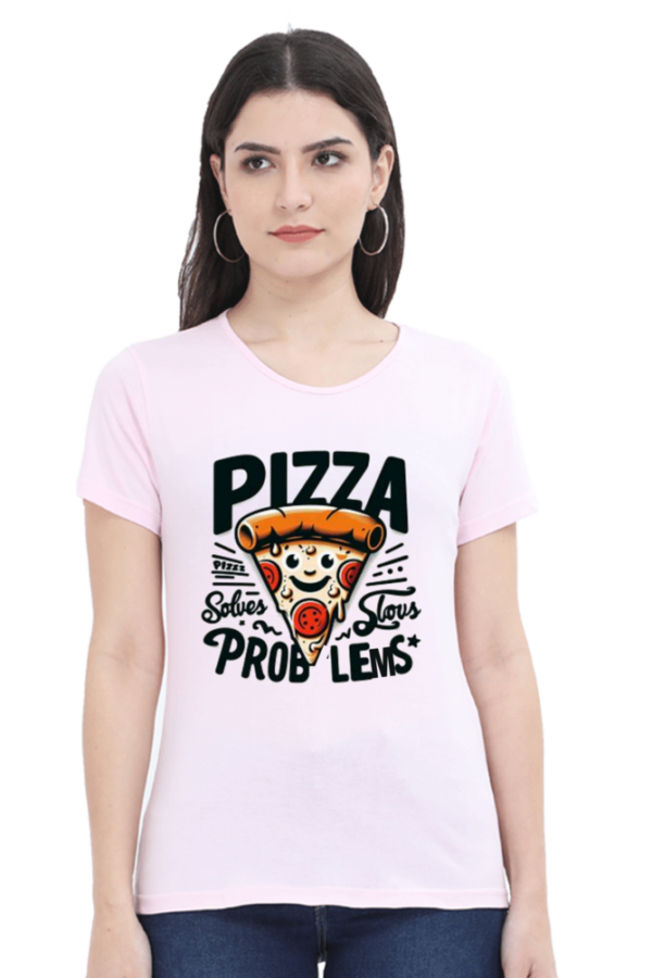 Pizza solves problems Tshirt for WOMAN - Image 2