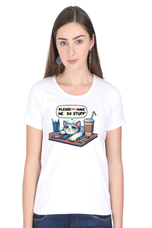 Please don't make me do stuff Tshirt for WOMAN - Image 6
