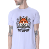 Stay loyal not stupid classic Tshirt for Men - Image 4