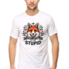 Stay loyal not stupid classic Tshirt for Men - Image 2