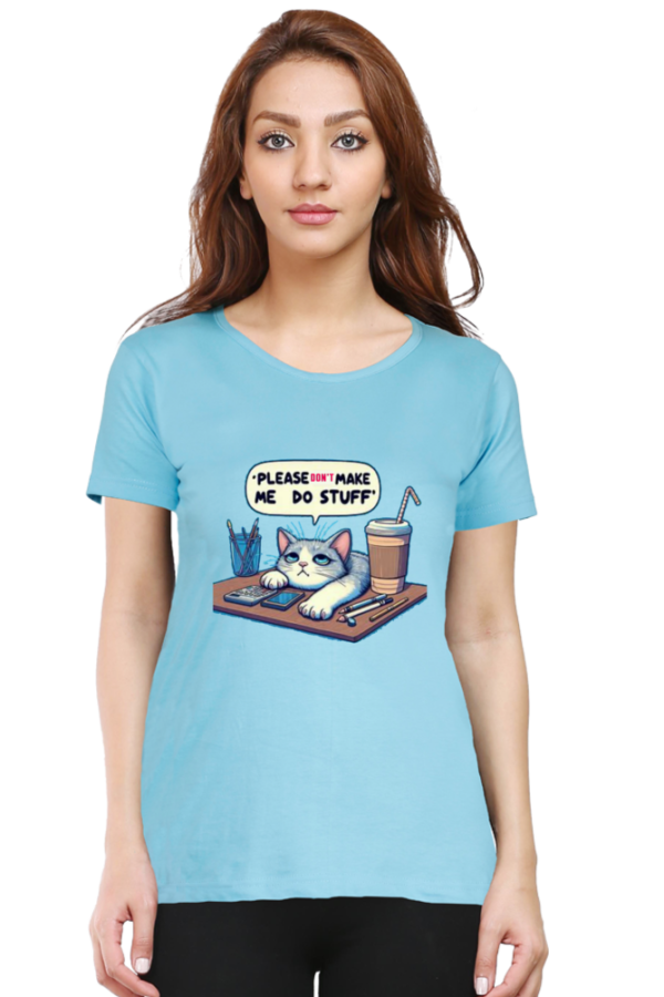 Please don't make me do stuff Tshirt for WOMAN - Image 5