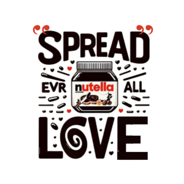 Spread love nutella for WOMANS