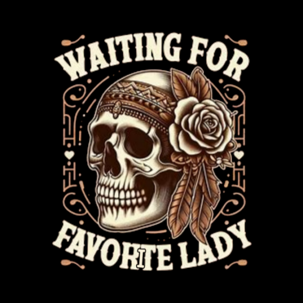 Waiting for my favorite lady Tshirt for MEN