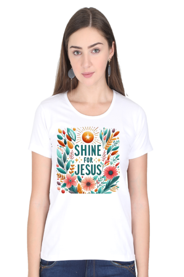 Shine for Jesus Tshirt for WOMAN - Image 4