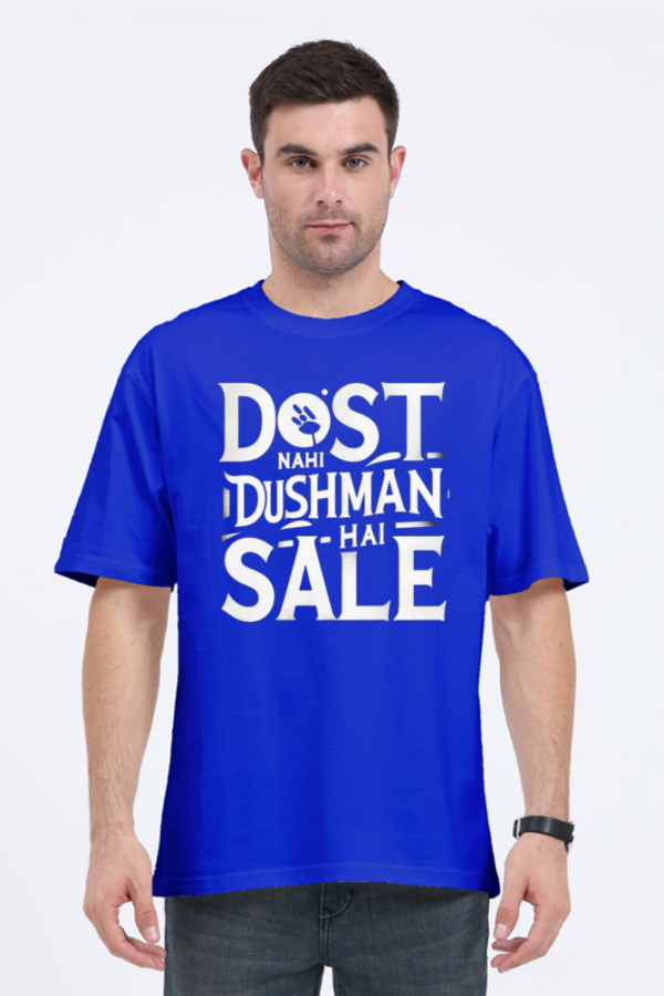 Dost nahi dushman hai Funny UNISEX Oversized Tshirt - Image 3