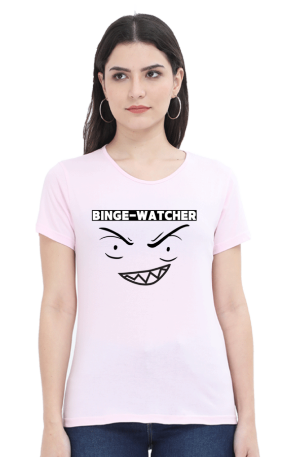 Binge Watcher Tshirt for WOMAN - Image 6