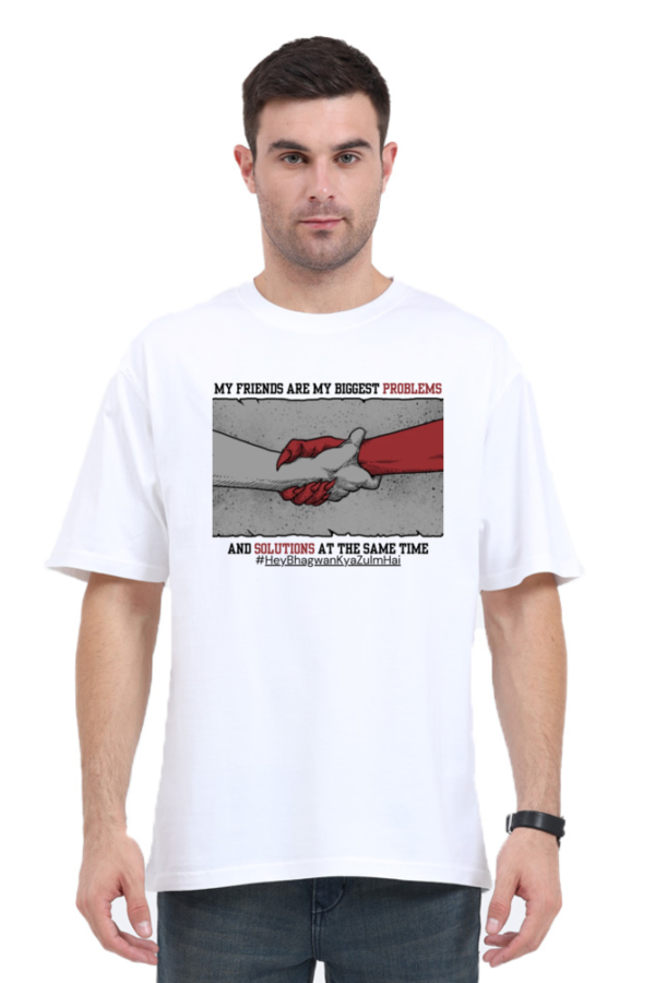 My Friends are my biggest problems UNISEX oversize Tshirt - Image 4
