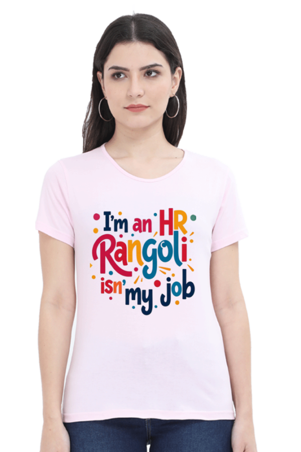 Rangoli isnt my job Tshirt for WOMAN - Image 5