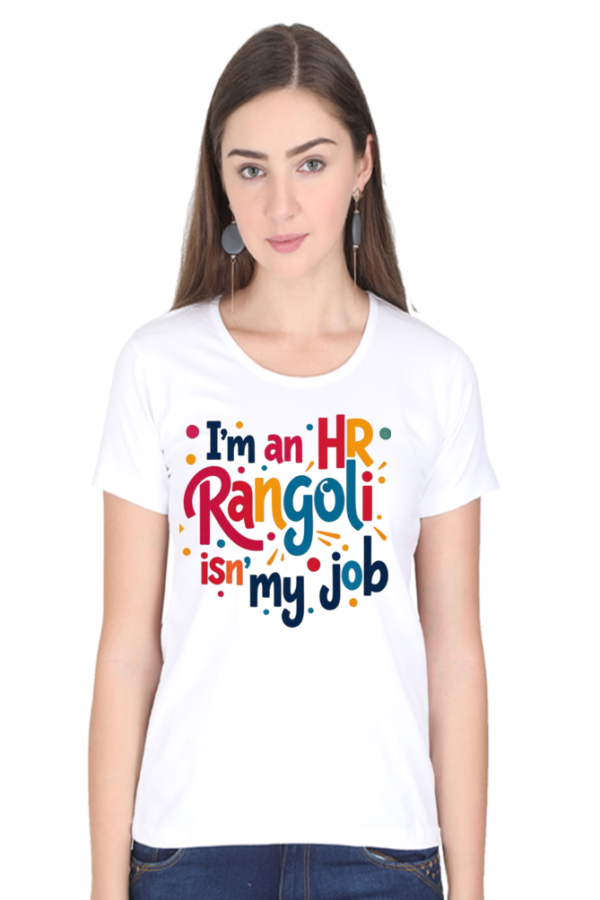 Rangoli isnt my job Tshirt for WOMAN - Image 4