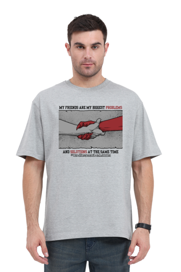My Friends are my biggest problems UNISEX oversize Tshirt - Image 5