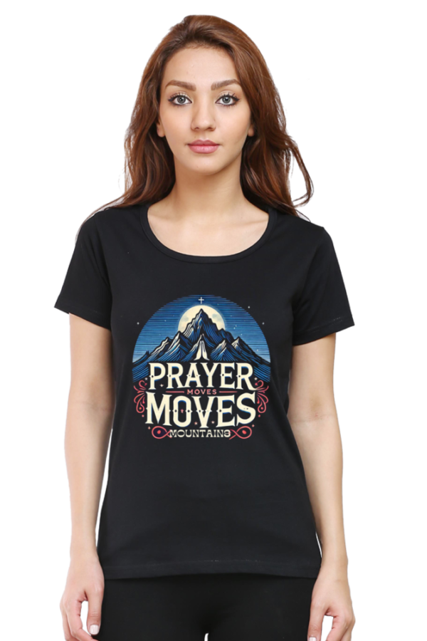 Prayer moves Mountains Tshirt for WOMEN - Image 2