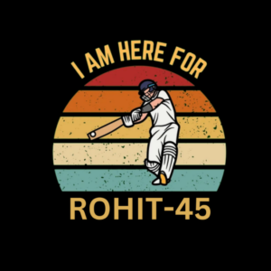 Im here for Rohit 45 Standard Tshirt for MEN