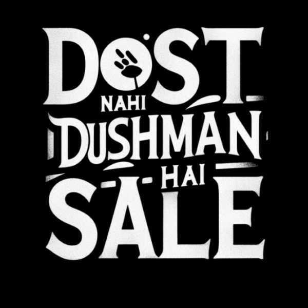Dost nahi dushman hai Funny UNISEX Oversized Tshirt