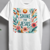 Shine for Jesus Tshirt for WOMAN - Image 2
