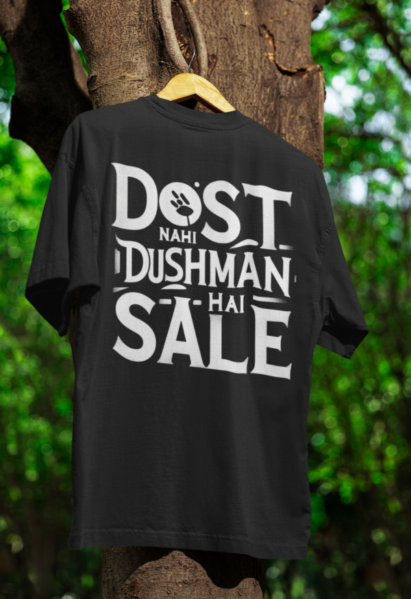 Dost nahi dushman hai Funny UNISEX Oversized Tshirt - Image 2