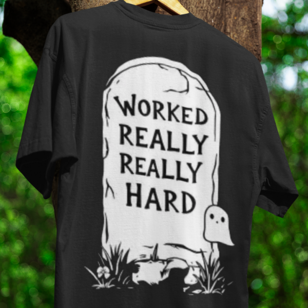 Workered very very hard Standard Tshirt for MEN - Image 2