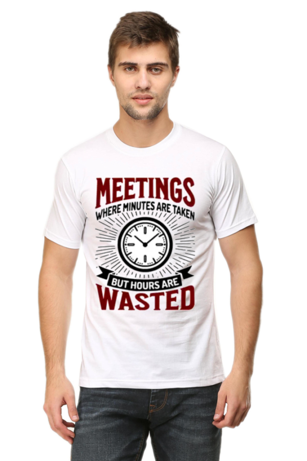 Meetings are waste of time standard Tshirt for MEN - Image 4