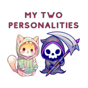 My Two Personalities