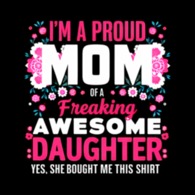 Proud mom of a daughter