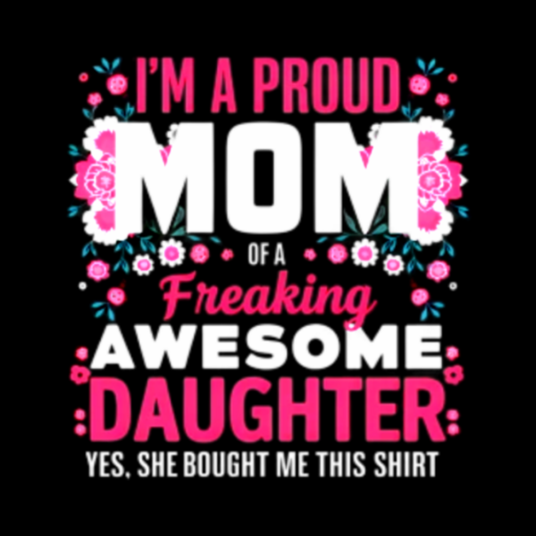 Proud mom of a daughter