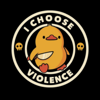 I choose violence