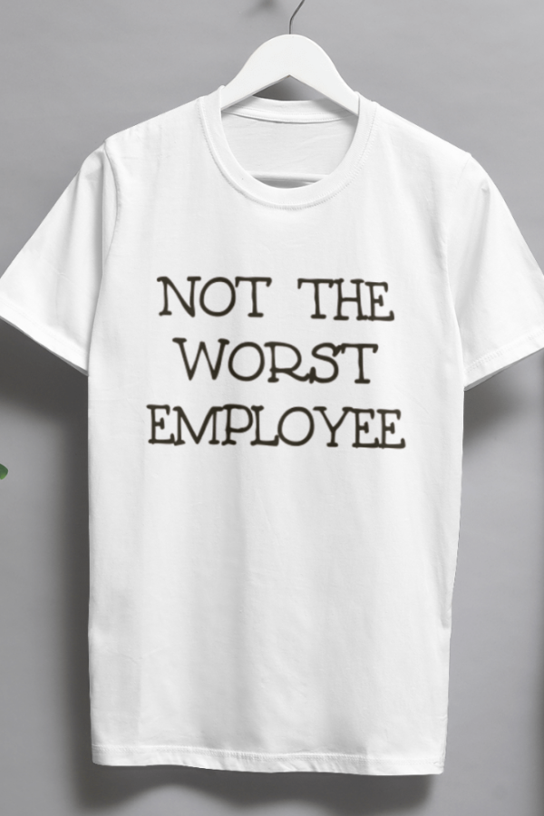 Not the worst employee standard Tshirt for MEN - Image 2