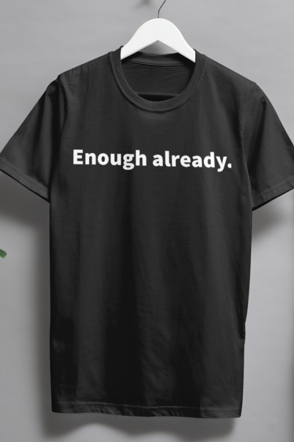Enough Already - Image 2