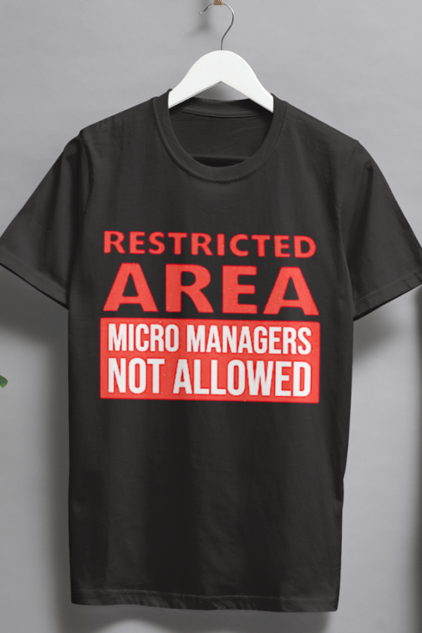Micro managers are not allowed here standard Tshirt for MEN - Image 2