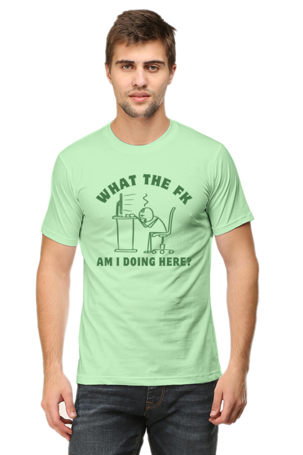 What the fuck am I doing here standard Tshirt for MEN - Image 4