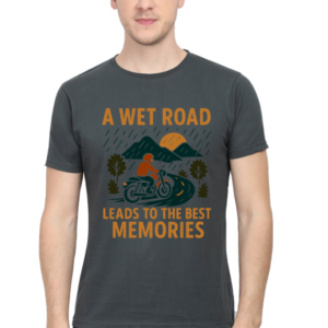 A wet road leads to best memories Tshirt for MEN