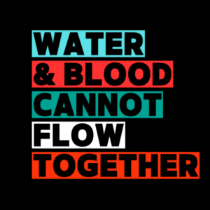 Water and blood cannot flow together
