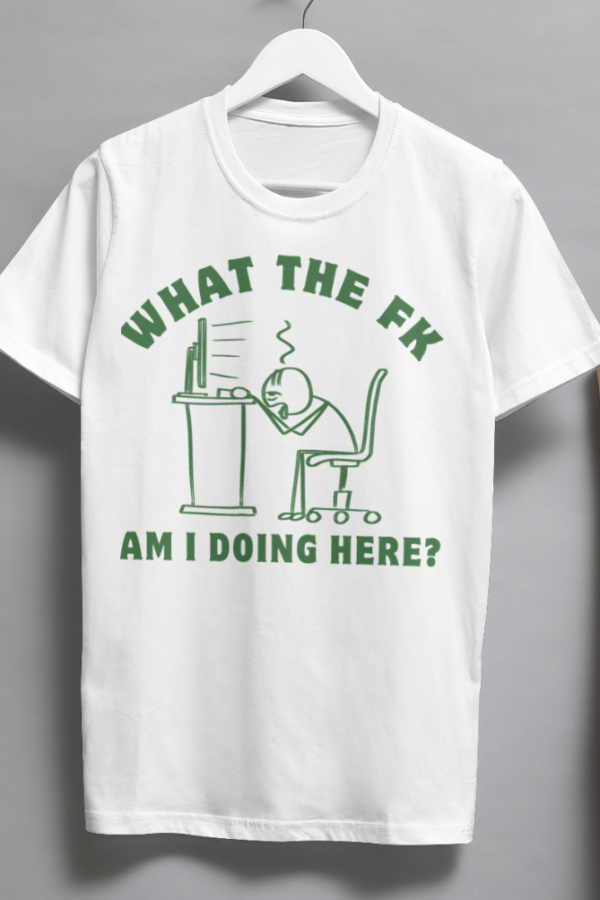 What the fuck am I doing here standard Tshirt for MEN - Image 2