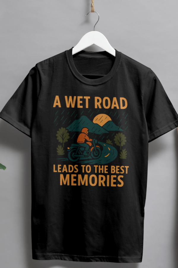 A wet road leads to best memories Tshirt for MEN - Image 2