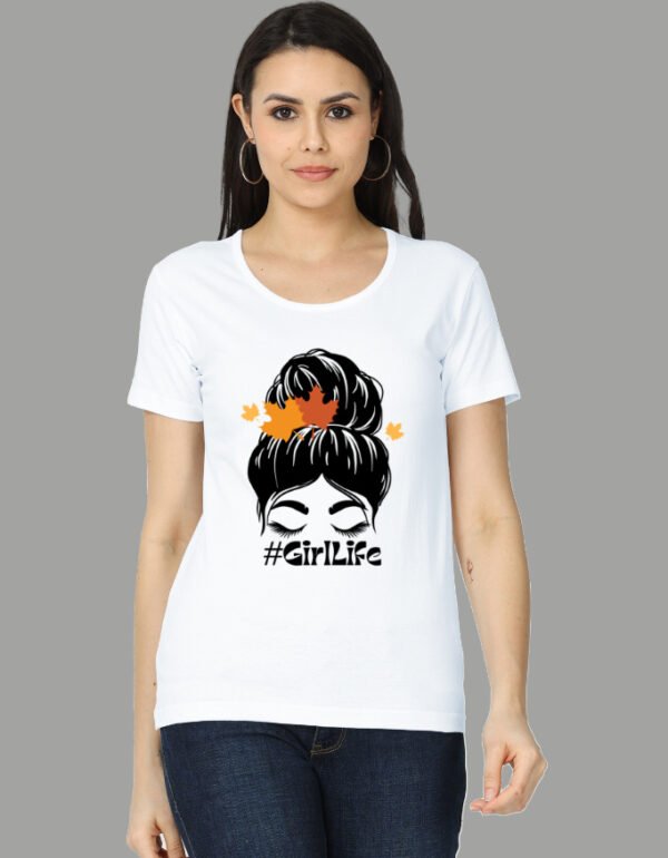 Girl Life Tshirt For WOMEN - Image 3
