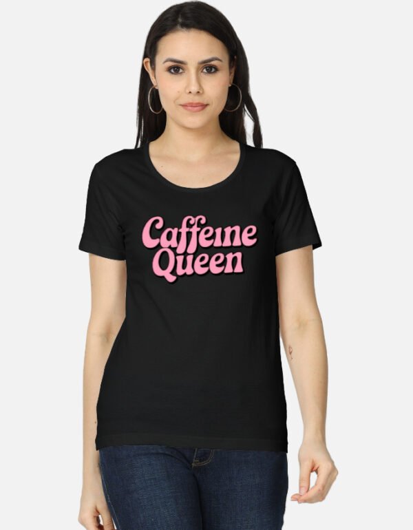 Caffein Queen Tshirt for Woman - Image 4