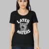 Later Hater Tshirt For WOMAN - Image 2