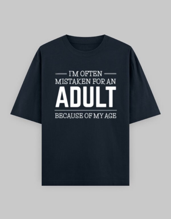 Im not ADULT Unisex Oversized Classic T-Shirt - Image 3