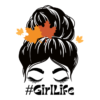 GIRL LIFE funny tshirt for woman