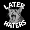 LATER HATER TSHIRT FOR WOMEN