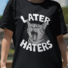 Later Hater Tshirt For WOMAN - Image 3