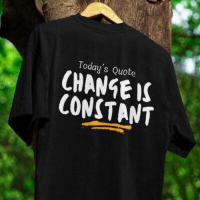 change is constant tshirt