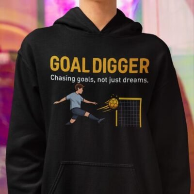 Goal Digger Football Themed Unisex Hoodie
