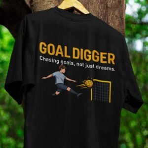 goal digger tshirt