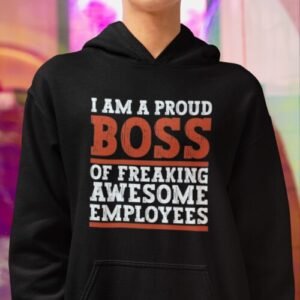 Proud Boss of Awesome Employees
