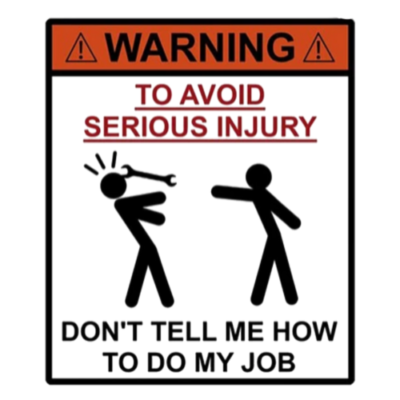 Don’t Tell Me My Job