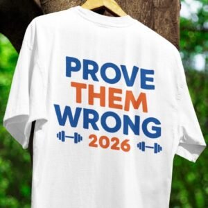 prove them wrong tshirt