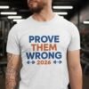 prove them wrong tshirt