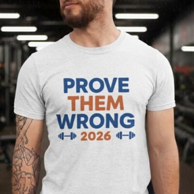 prove them wrong tshirt