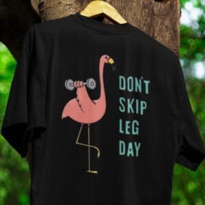Dont Miss Leg Day Tshirt